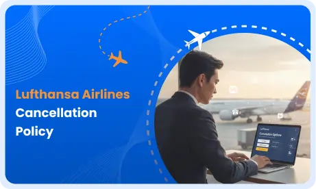 Lufthansa Airlines Cancellation Policy Guide