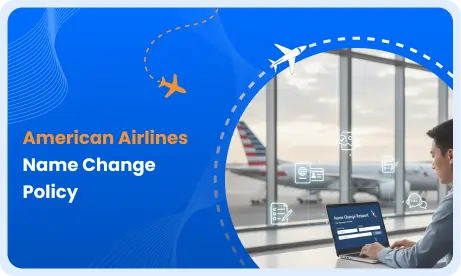 American Airlines Name Change Policy & Rules Guide