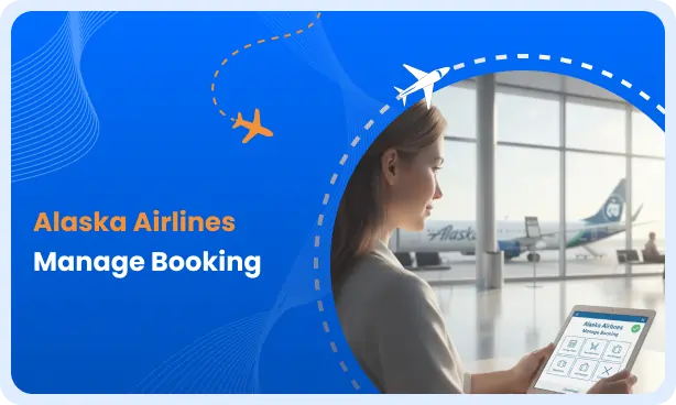 How Does Alaska Airlines Manage Booking Work - A Fresh Guide
