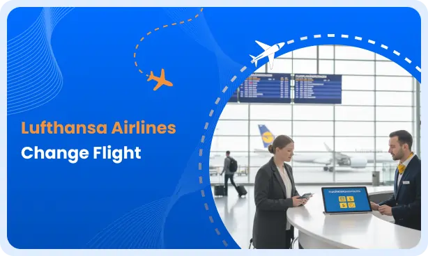 Lufthansa Airlines Change Flight Policy