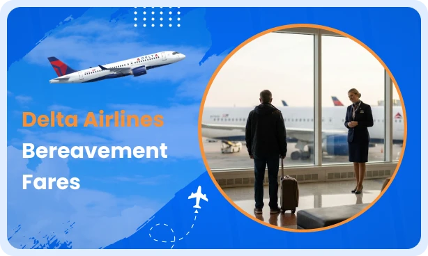 Delta Airlines Bereavement Fares Explained