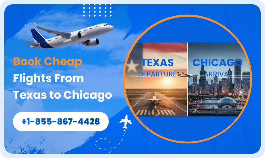 Where Can I Find Cheap Flights from Texas to Chicago Quickly