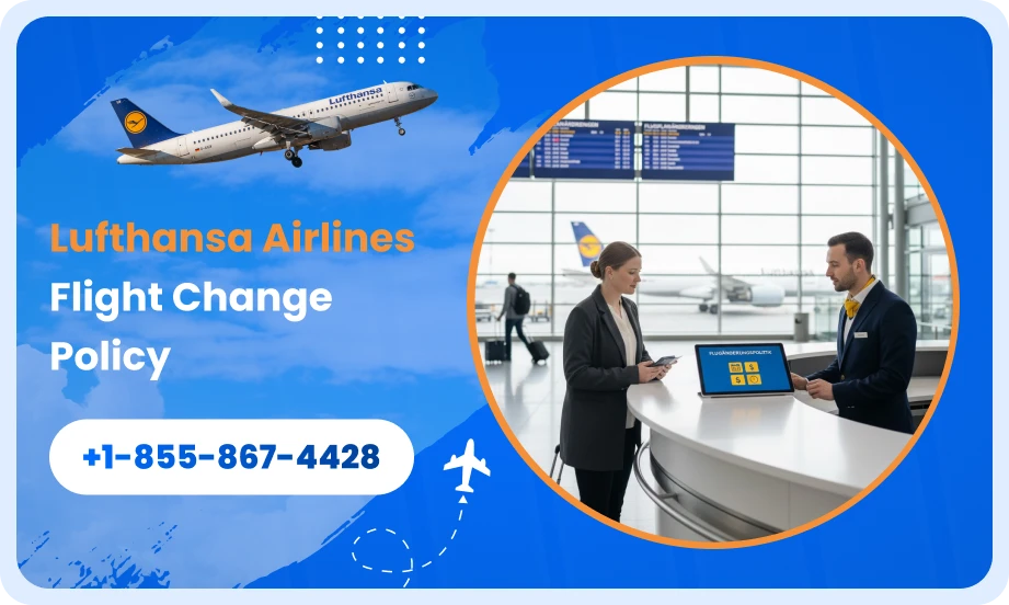 Lufthansa Airlines Change Flight Policy