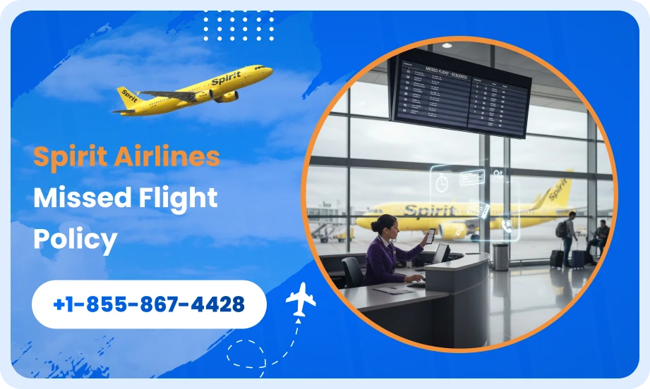 Spirit Airlines Missed Flight Policy