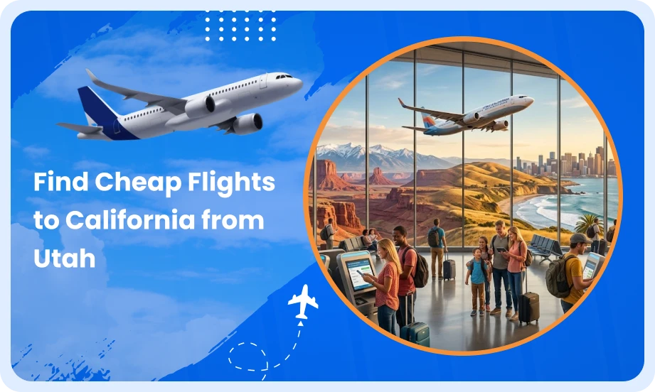 Cheap Flights to California from Utah