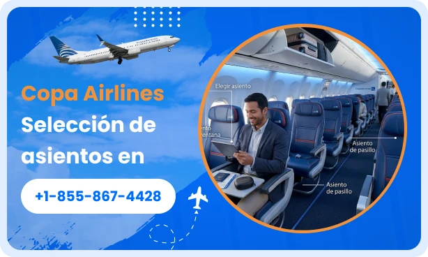 Selección de asientos en Copa Airlines Guía paso a paso